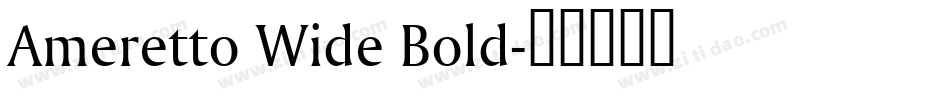 Ameretto Wide Bold字体转换